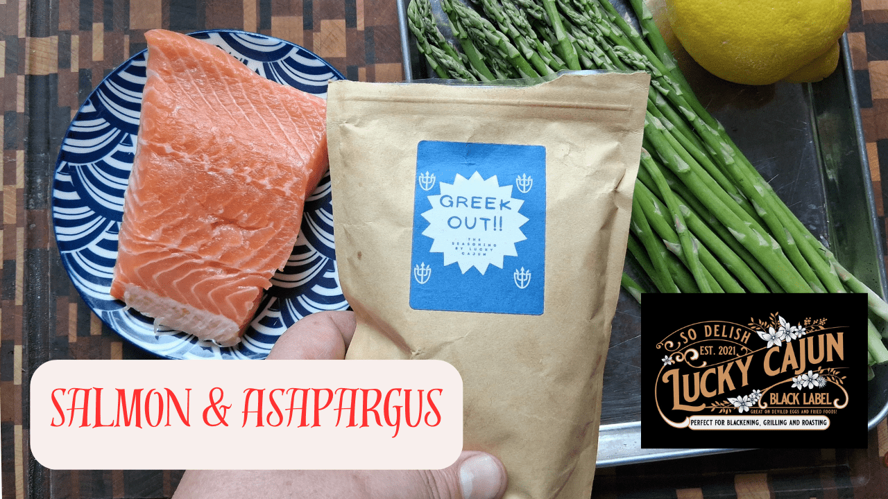 Greek-Style Baked Salmon & Baked Asparagus - Lucky Cajun Hand Made Seasoning
